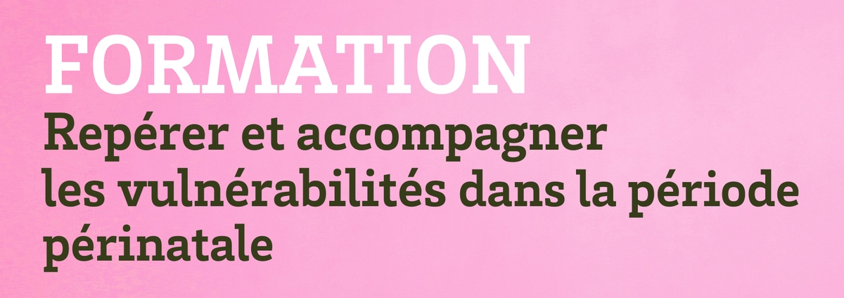 [FORMATION] Vulnérabilités en période périnatale