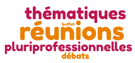 Projet Réunions thématiques pluriprofessionnelles