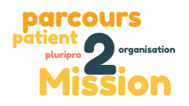 Mission 2 - Organisation de parcours pluriprofessionnels autour du patient 