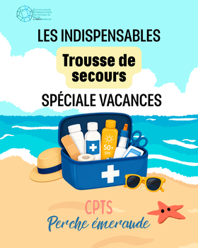 😎  Les vacances sont là… Alors la CPTS du Perche Émeraude vous aide à préparer votre valise et votre trousse de secours !