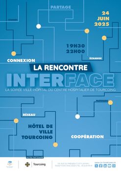 INTERFACE : LA SOIRÉE VILLE-HÔPITAL DU CENTRE HOSPITALIER DE TOURCOING