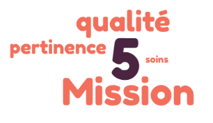 Mission 5 - Qualité et pertinence des soins